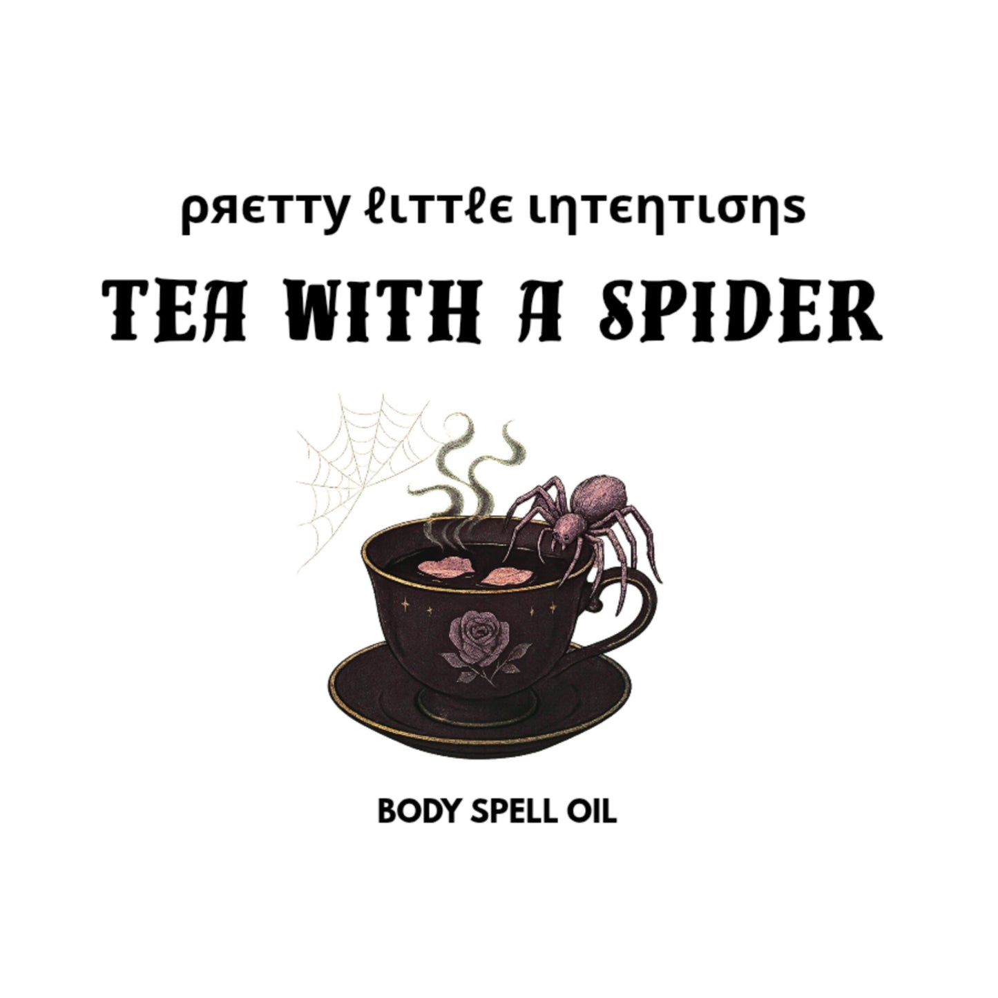 Tea With a Spider Oil