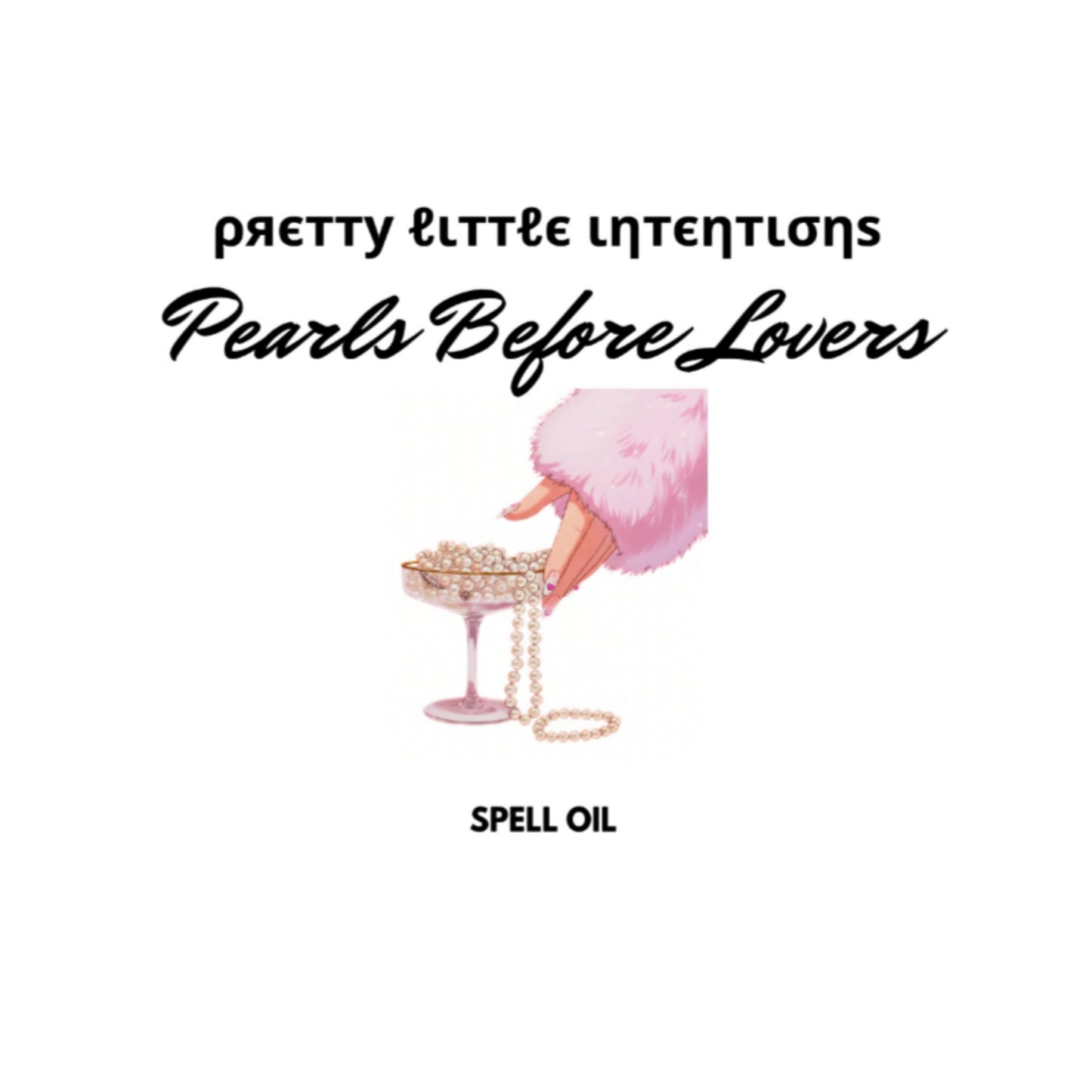 Pearls Before Lovers Spell Oil
