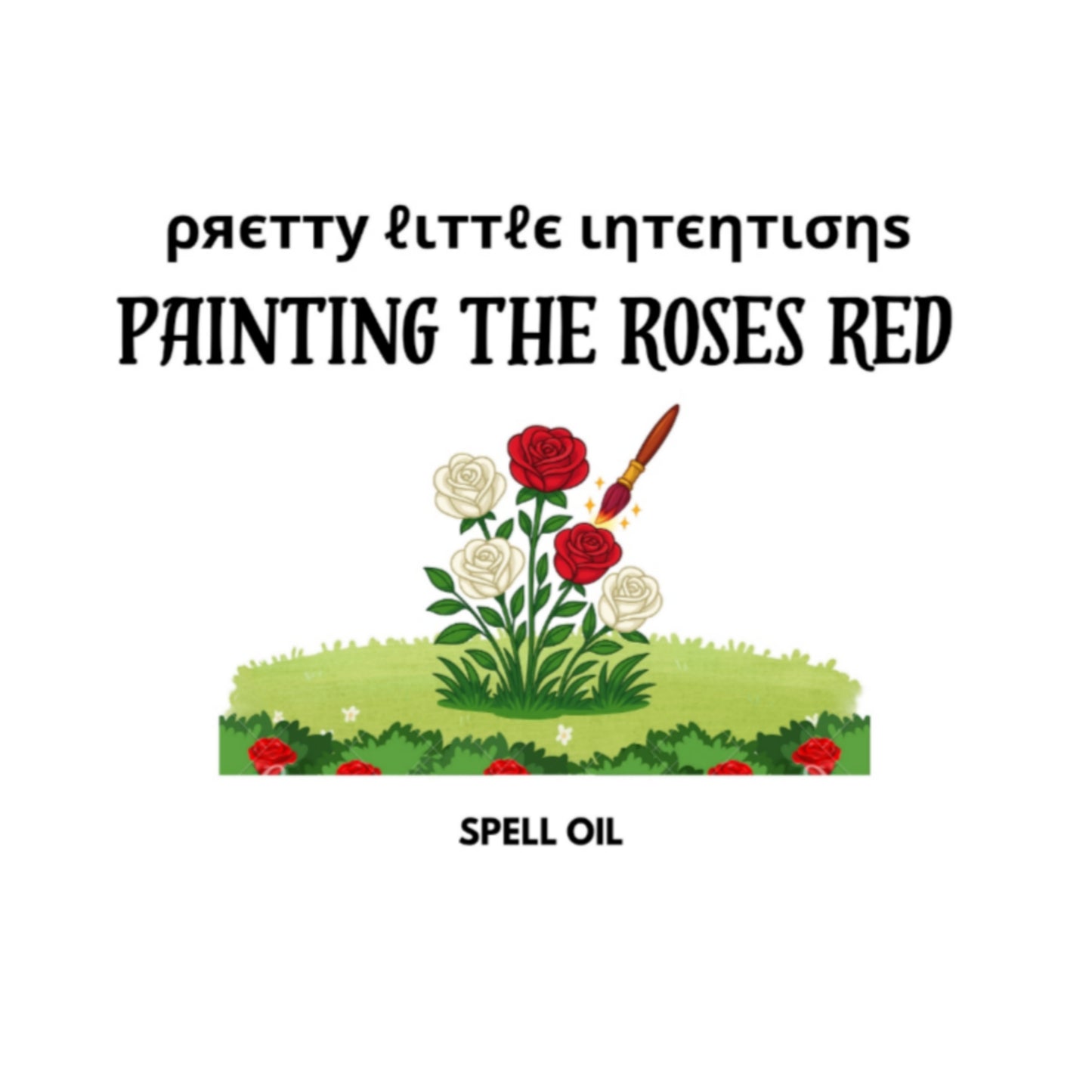 Painting the Roses Red Spell Oil