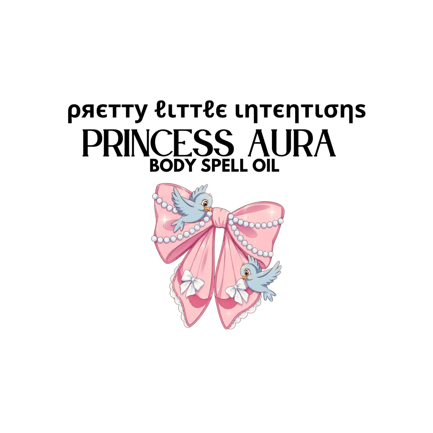 Princess Aura Spell Oil | BEGINS SHIPPING MID NOVEMBER
