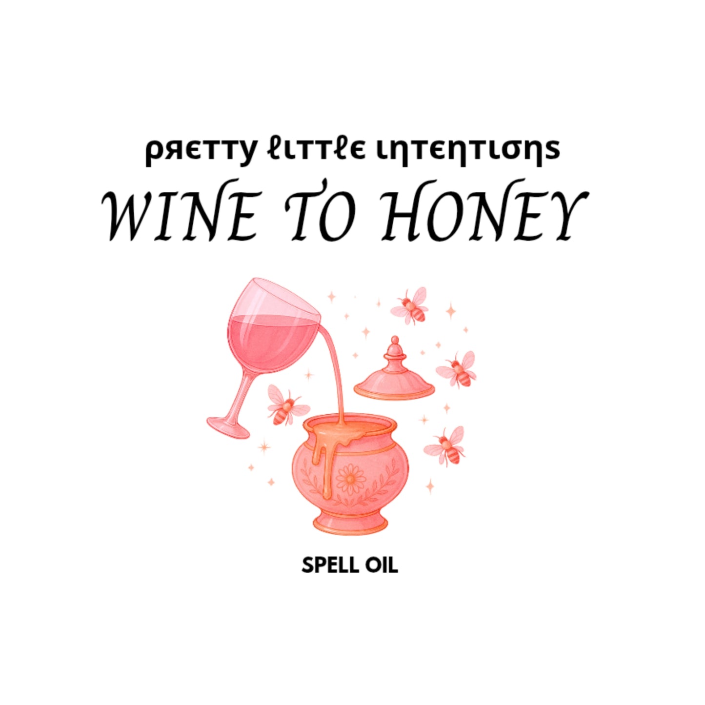 Wine To Honey Spell Oil