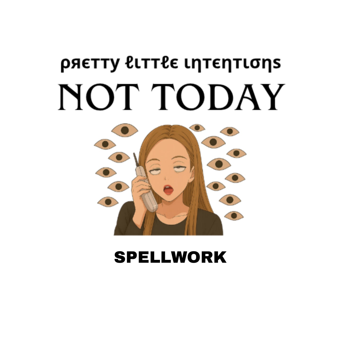 Not Today Spellwork