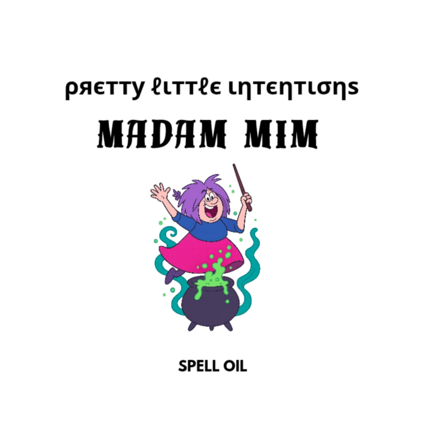 Madam Mim Spell Oil