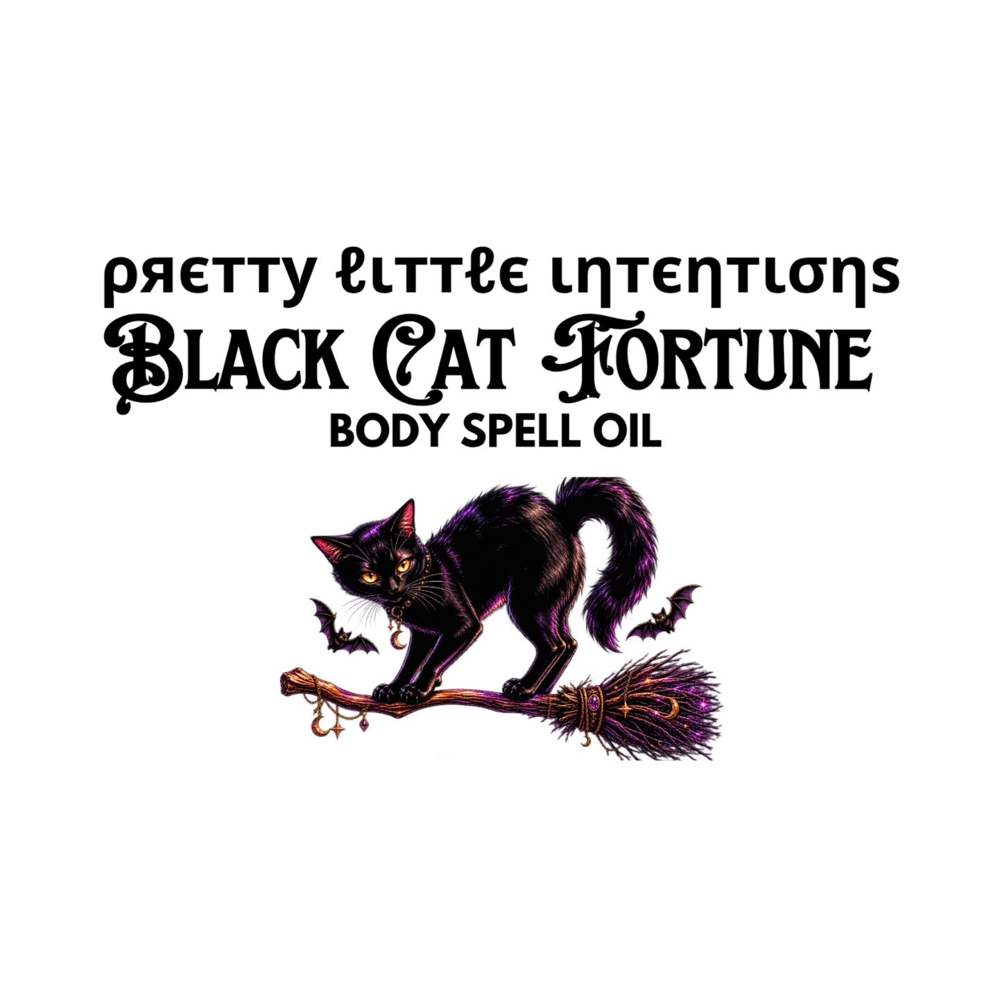 Black Cat Fortune Spell Oil EXCLUSIVE PRE-ORDER 9/2 SHIPS MID OCTOBER