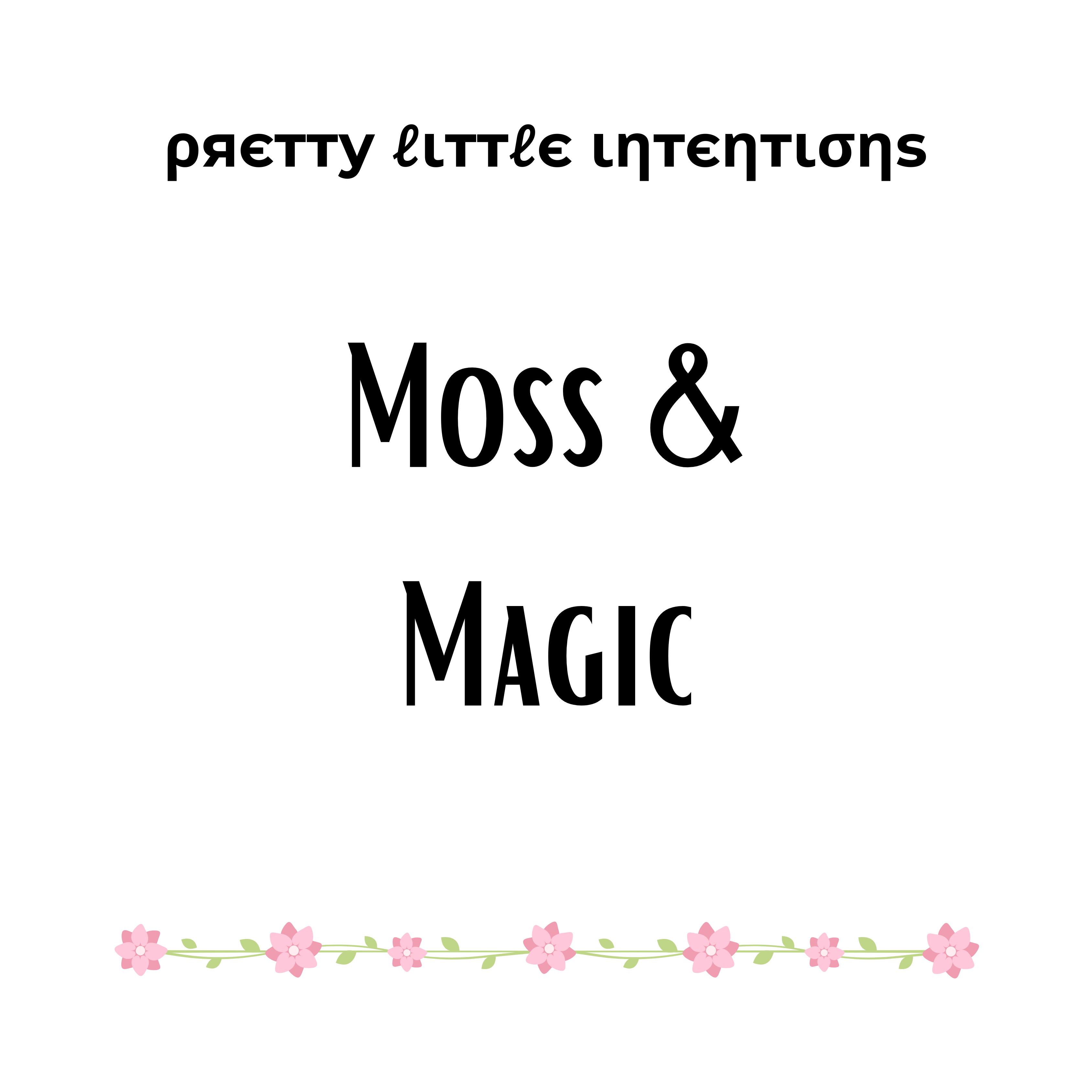 Moss & Magic Collection – ρяєтту ℓιттℓє ιηтєηтισηѕ