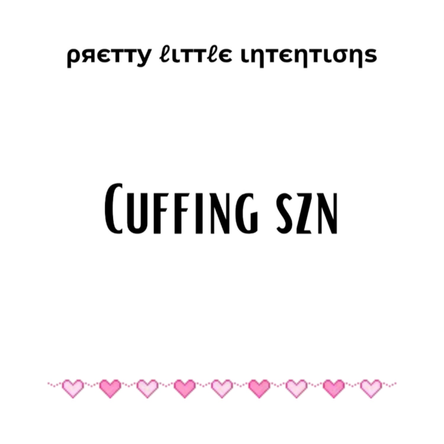 Cuffing Szn