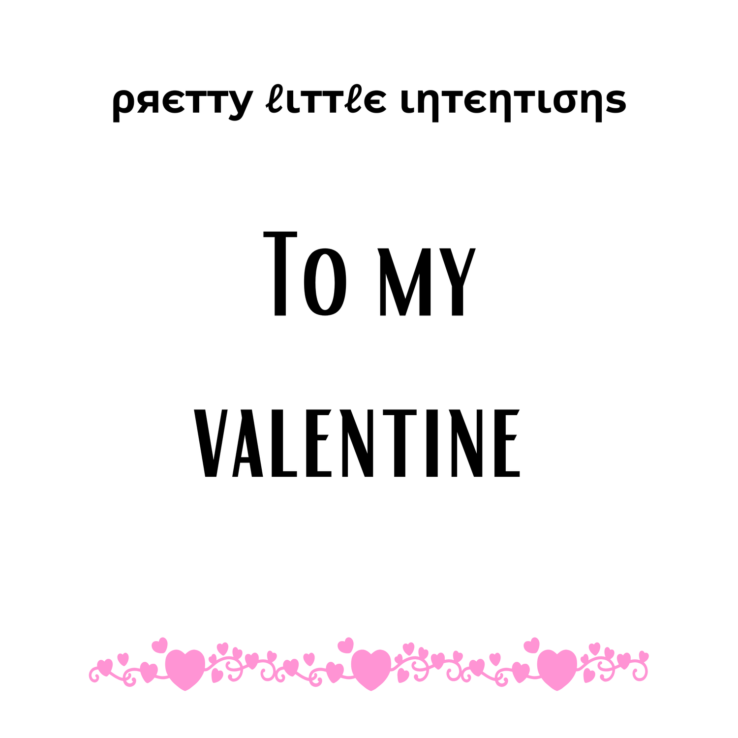 To My Valentine Limited Edition Valentines Collection