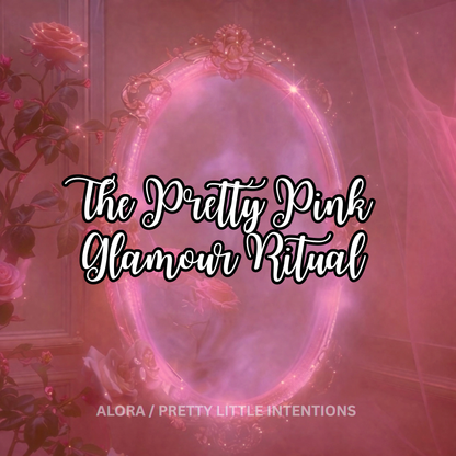 The Pretty Pink Glamour Ritual