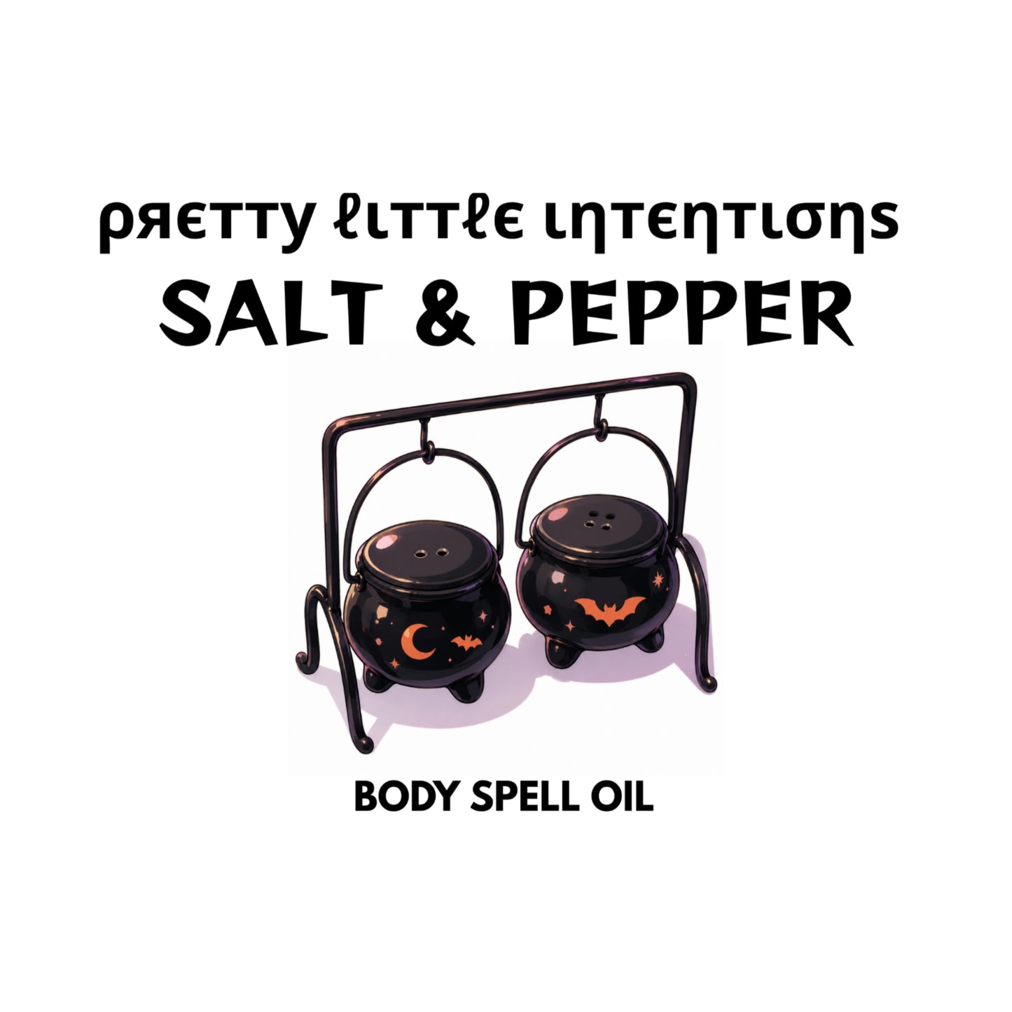 Salt & Pepper Spell Oil | PRE-ORDER Ships After September 1st