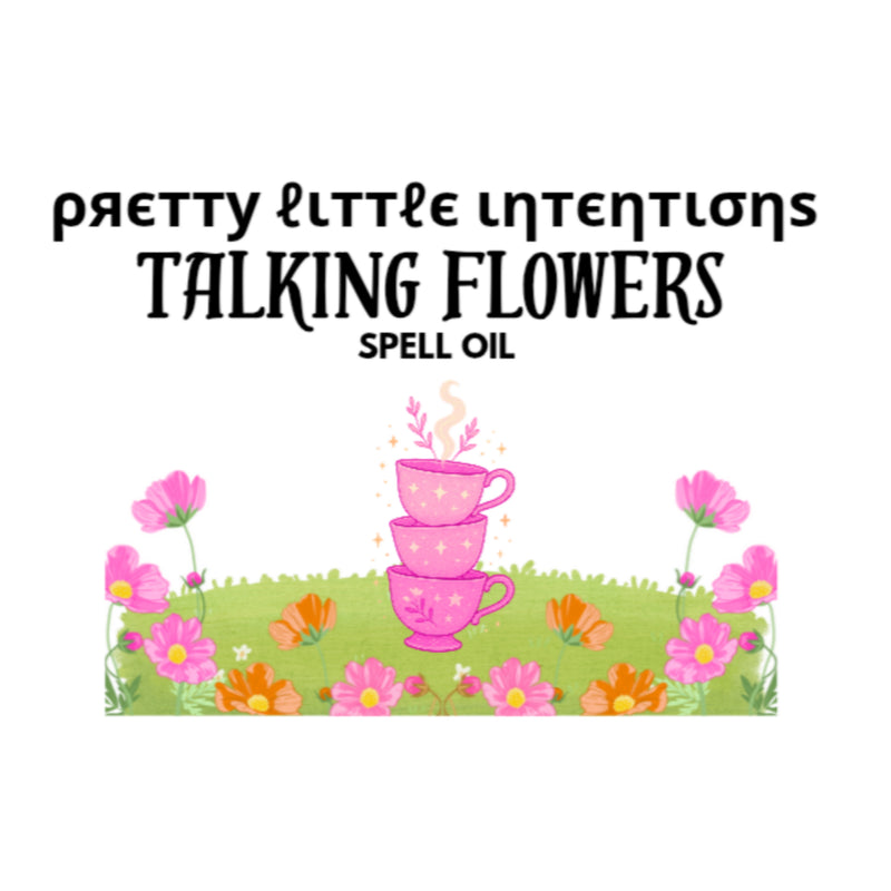 Talking Flowers Spell Oil