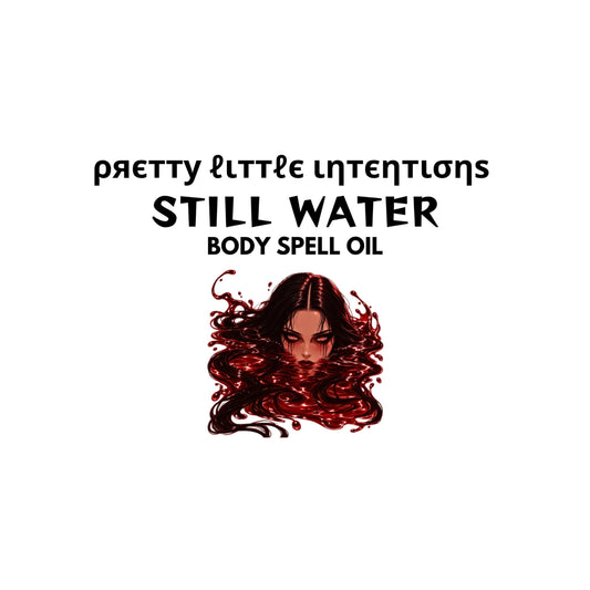 Still Water Spell Oil | EXCLUSIVE SHIPS MID OCTOBER SCORPIO SZN