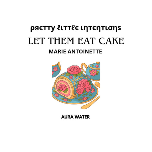 Let Them Eat Cake Aura Water