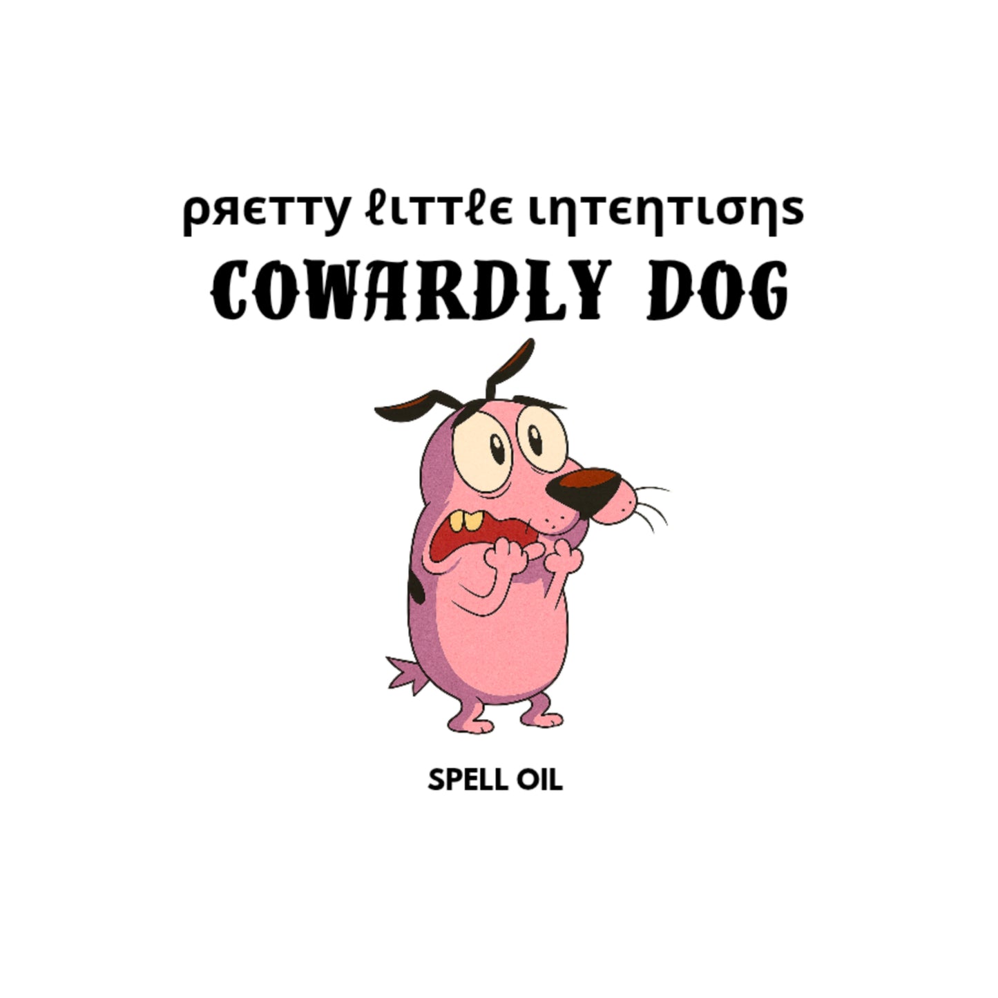Cowardly Dog Spell Oil